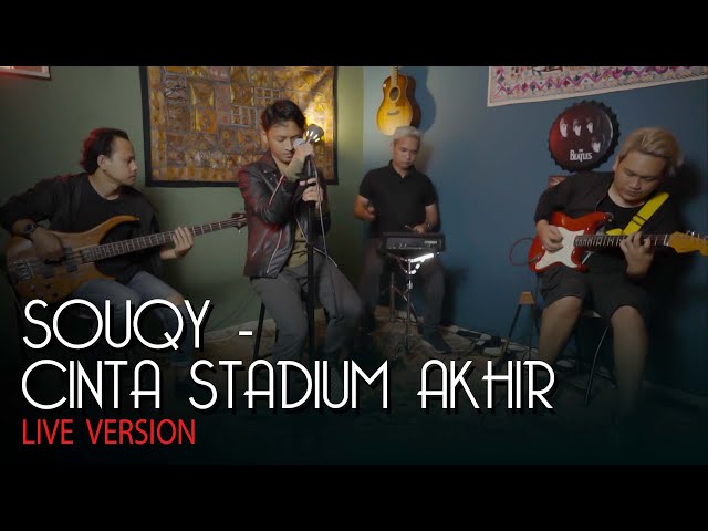 SouQy - Cinta Stadium Akhir (CSA LIVE) class=
