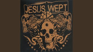 Watch Jesus Wept Against The Grain video