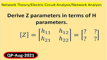 Expressing Z parameters in terms of H parameters.