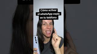 cómo activar el WhatsApp espía en tu teléfono #hacks #hacks #smartphone
