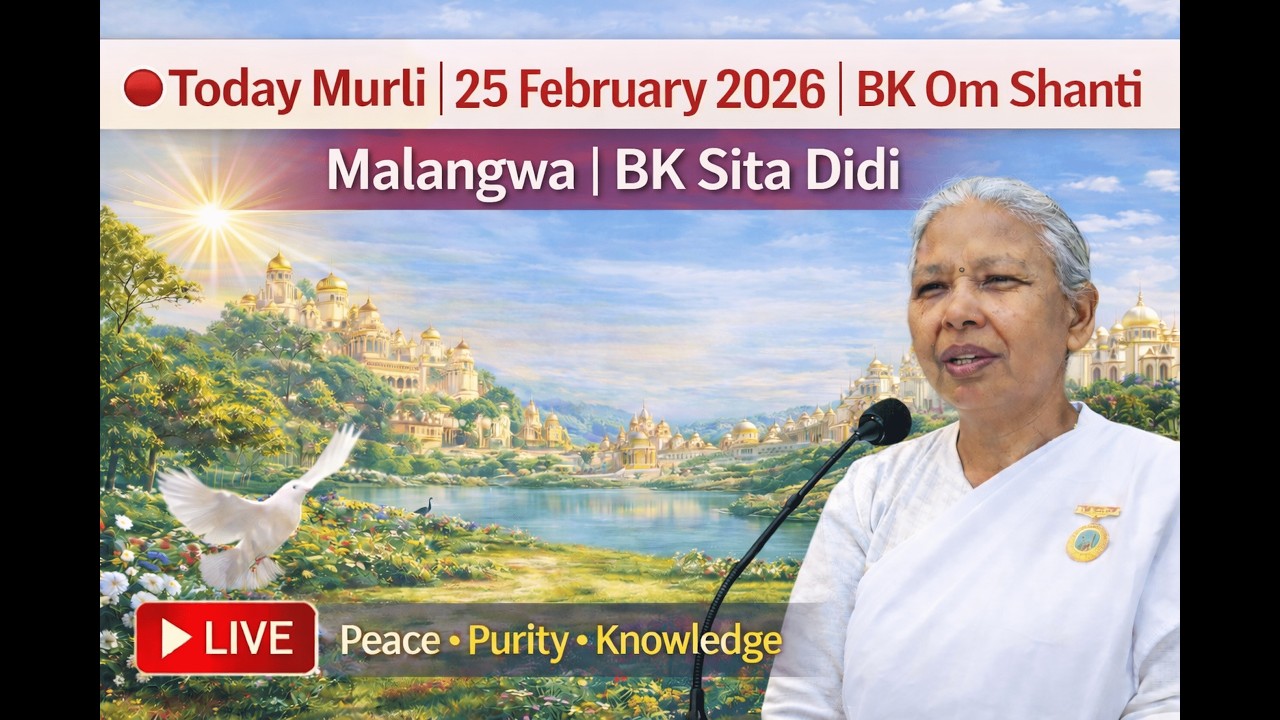 🔴 Today Murli | 25 February 2026 | BK Om Shanti Malangwa | BK Sita Didi