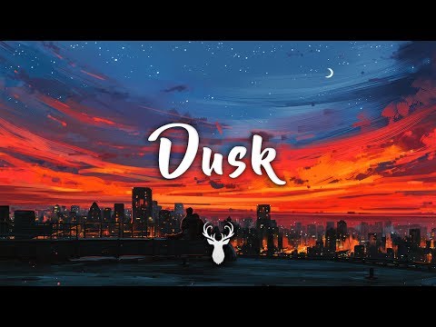 Dusk | Chillstep Mix