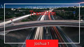 January 2, 2022 - Charles Van Valkenburgh - Transitions - Joshua 1