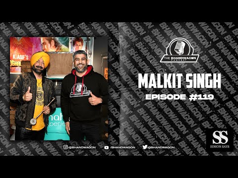 The Bhandwagon Podcast - Malkit Singh #119