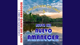 Video thumbnail of "NUEVA LUZ NUEVO AMANECER - VOCES DE ANGELES"