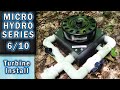 Installing the Turbine Micro Hydro 6/10