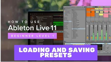 Ableton Live 11 Essential Training The Basics: Loading and saving presets