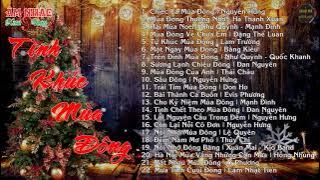 Tình Ca Mùa Đông Hay Nhất | Tuyển Chọn Những Tình Khúc Về Mùa Đông và Noel Hay Nhất Từ Xưa đến Nay