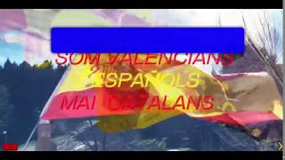 Som valencians  y Españols   mai catalans