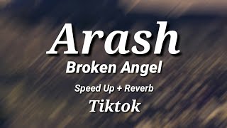 Arash - Broken Angel🎧 [Music mix](Speed Up + Reverb) Tiktok Version Resimi