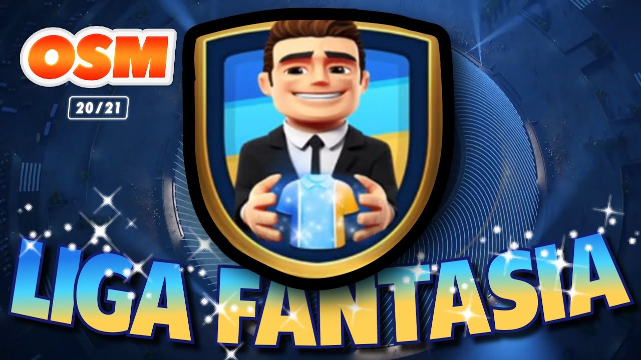 LIGA FANTASIA | OSM PRO