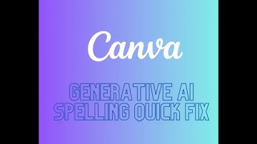 Generative AI Spelling Quick Fix in Canva
