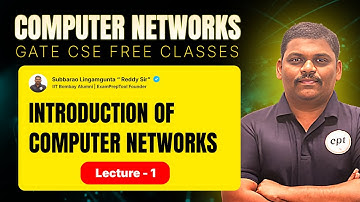 Computer Networks Full Course | Lecture - 1 | GATE DA &  CSE | Introduction #cnfreecourse