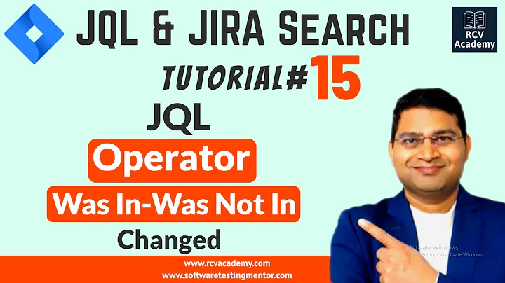 JQL Tutorial 15-JQL Operators Tutorial | WAS IN | WAS NOT IN | CHANGED