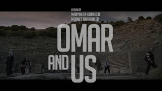 Watch Omar and Us Trailer