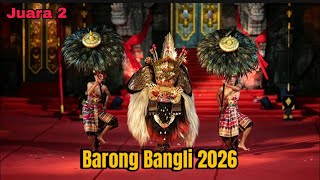JUARA 2 LOMBA TARI BARONG KET PKB 2026 DUTA KABUPATEN BANGLI