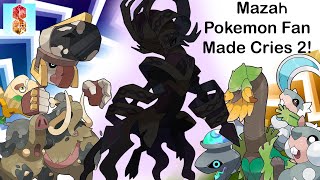 Mazah Region Pokémon Cries 2 (Fan Made)