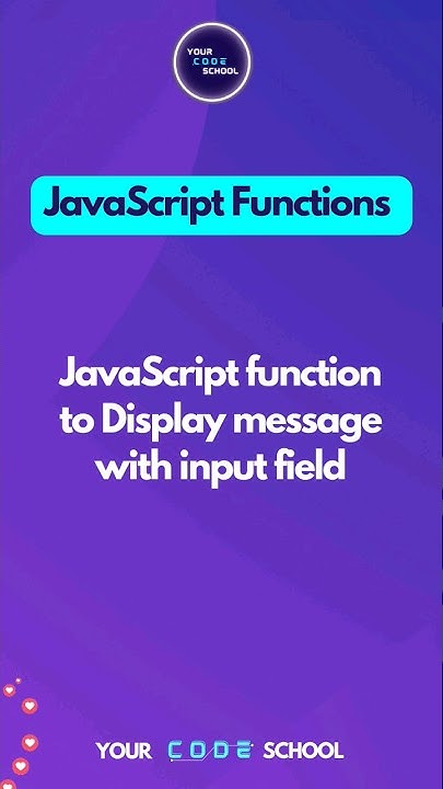 JavaScript function to display message with Input field | Your Code ...