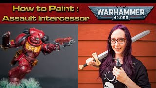 How to Paint : Assault Intercessor Space Marine | Warhammer 40k Indomitus | Mini Painting Tutorial