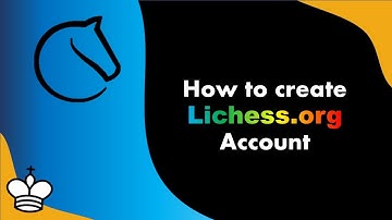 How To Easily Create a Lichess.org Account