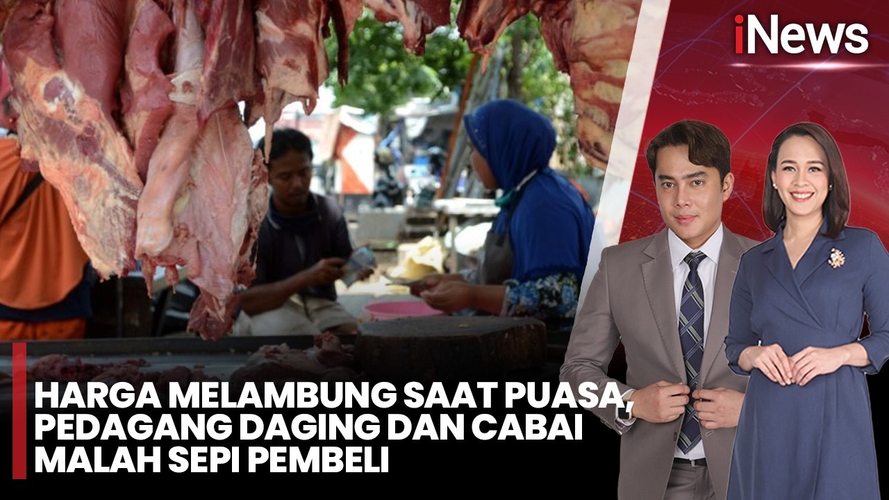 Ramadan Bikin Pedagang Menjerit! Harga Daging dan Cabai Naik, Omzet Justru Turun | iNews Today 27/2