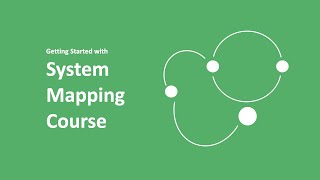 Systems Mapping Course Overview