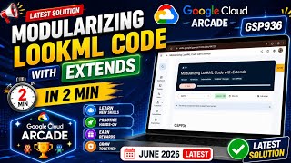Modularizing LookML Code with Extends | #GSP936 #qwiklabsarcade2026 #googlecloudarcade
