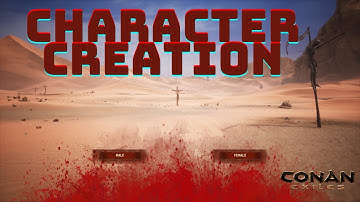 Conan Exiles character creation with narration