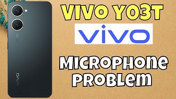 Microphone not working Vivo Y03t || How to solve microphone issue || Microphone problem #new