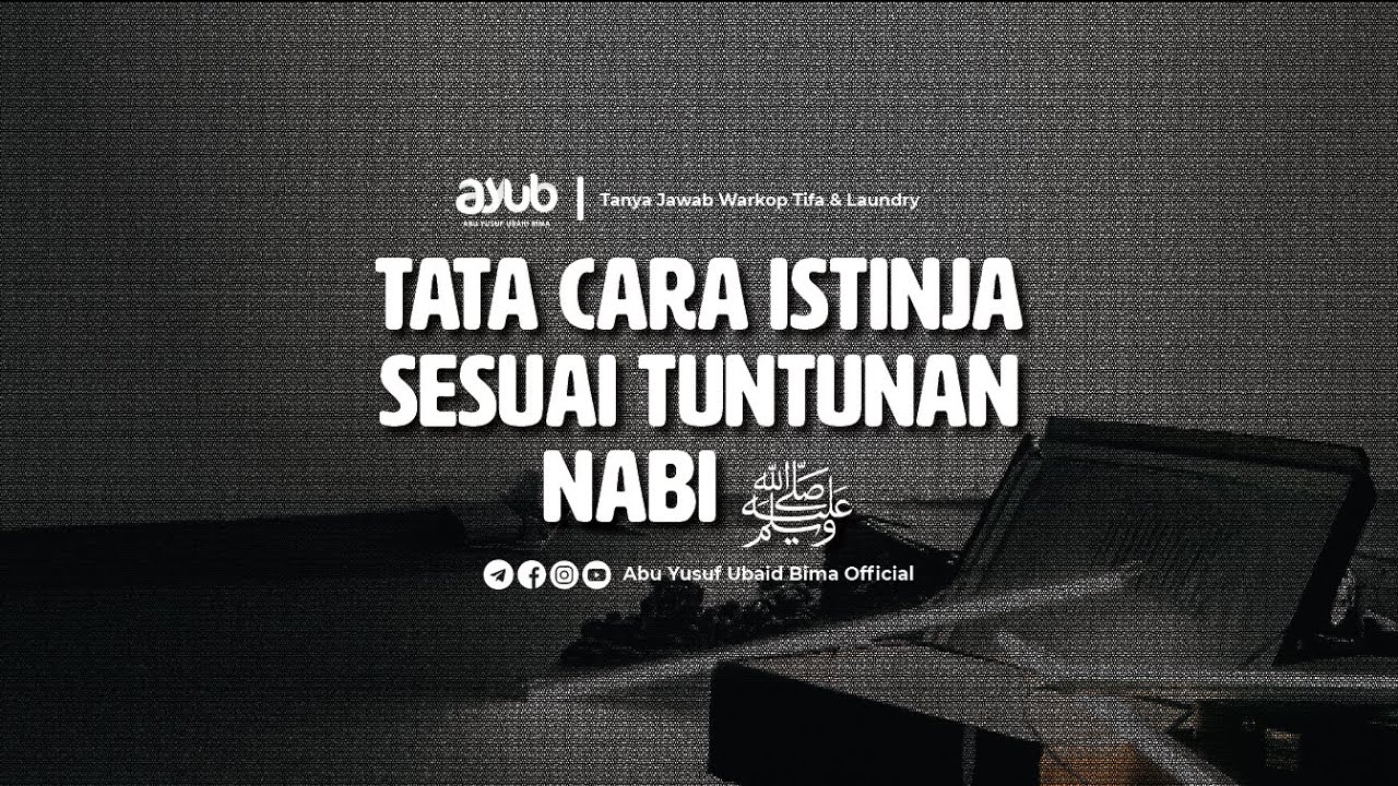 Tata Cara Istinja sesuai Tuntunan Nabi ﷺ