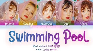 Red Velvet (레드벨벳) - 'Swimming Pool' (Color Coded Lyrics Eng/Rom/Kan歌詞)