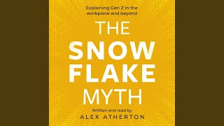 Full Chapter 2: Every Generation Faces the Same Issues.5 - The Snowflake Myth Update
