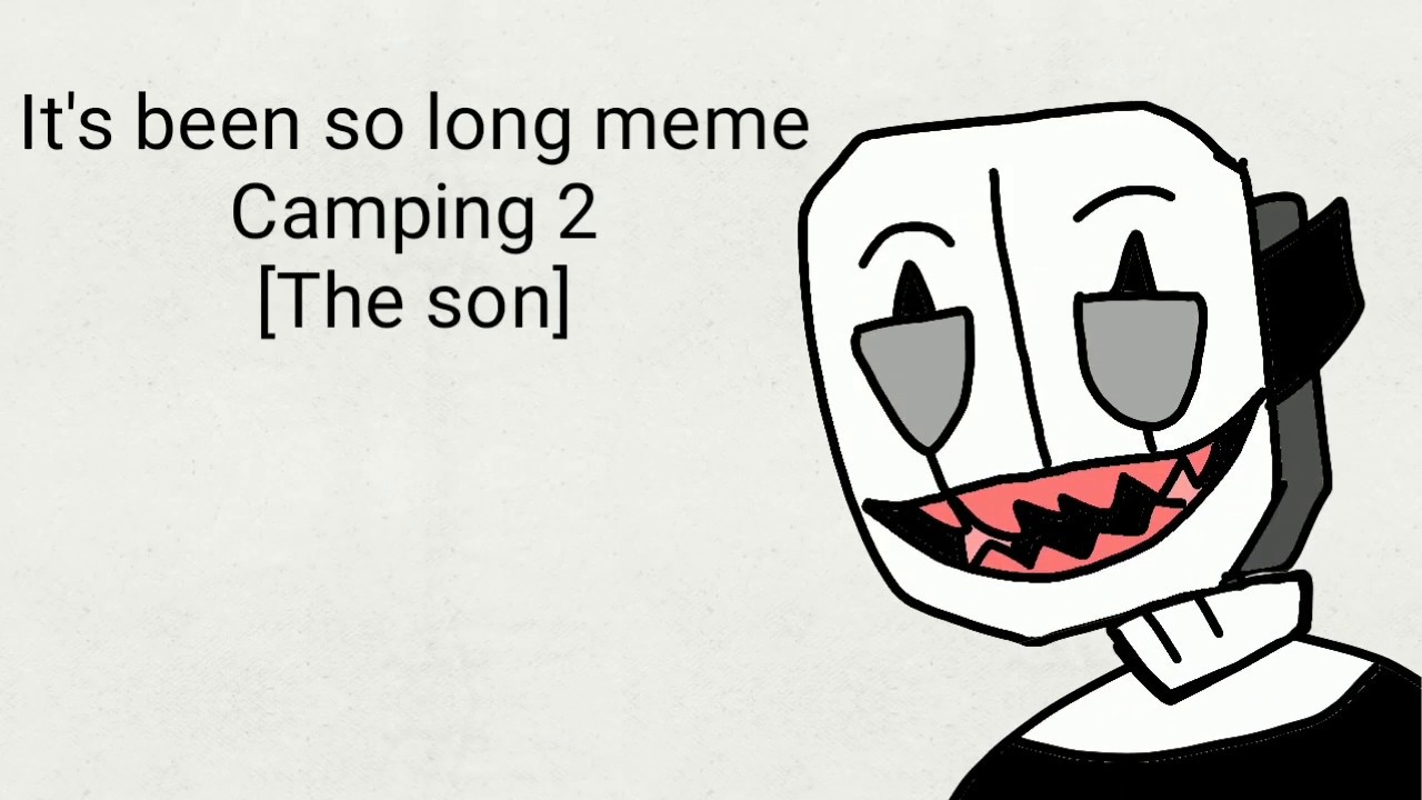 It S Been So Long Meme Roblox Camping 2 The Son Youtube - trypophobia meme roblox camping remake ft the son