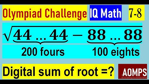 Find the digital sum of the root of ( 444…444-888…888 ), where 44…44 has 200 4s and 88…88 has 100 8s
