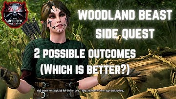 The Witcher 3: Wild Hunt - Woodland Beast Side Quest (TWO OUTCOMES) - 4k HD Gameplay #witcher3