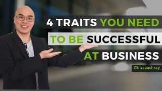 4 traits you need to be successful in business