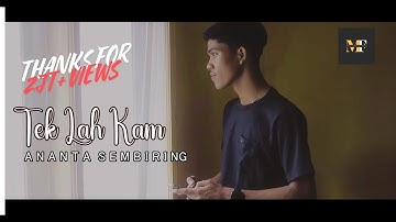 LAGU KARO TERBARU 2025 II TEK LAH KAM II ANANTA SEMBIRING (OFFICIAL MUSIC VIDEO)
