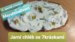 Jarní chléb se 7kráskami - recept výborné svačiny s hostem Marshmallownem