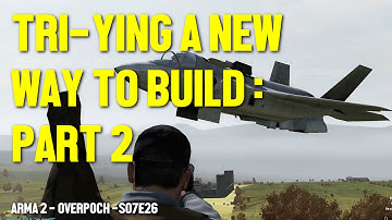 Arma 2 Overpoch - S07E26- Tri-Ying A New Way To Build: Part 2 Video