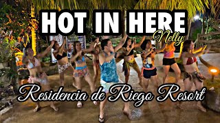 HOT IN HERE | Nelly | RESIDENCIA De RIEGO RESORT | BTNGS Crew