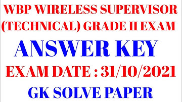 ANSWER KEY WBP Wireless Supervisor (Technical) Grade - II Prelims 2021
