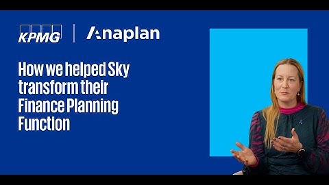 KPMG x Anaplan: Transforming Sky