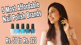 5 Most Affordable Nail Polish Brands in India | Best & Cheap Nail Polishes Under Rs.100