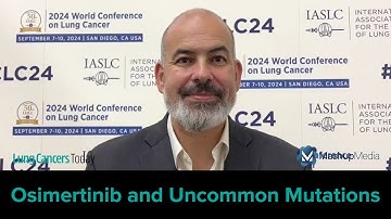 Osimertinib and Uncommon EGFR Mutations: Dr. Nieva Shares Insights From Real-World Study