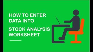Stock Analysis Worksheet - Data Entry Video Guide [Old Version 2.1.5]