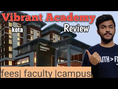 vibrant academy review | vibrant institute kota | vibrant academy Kota campus/review series Kota