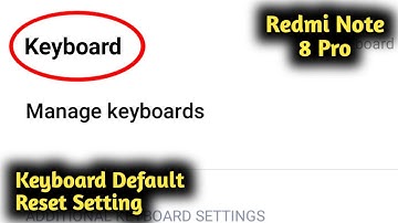 Redmi Note 8 Pro Keyboard Default Reset Setting