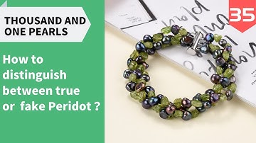How to distinguish between true or  fake Peridot？