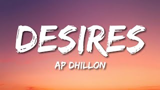 Ap Dhillon - Desires (Lyrics)