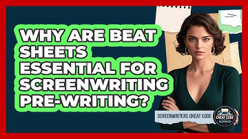 Why Are Beat Sheets Essential For Screenwriting Pre-writing? - Screenwriter